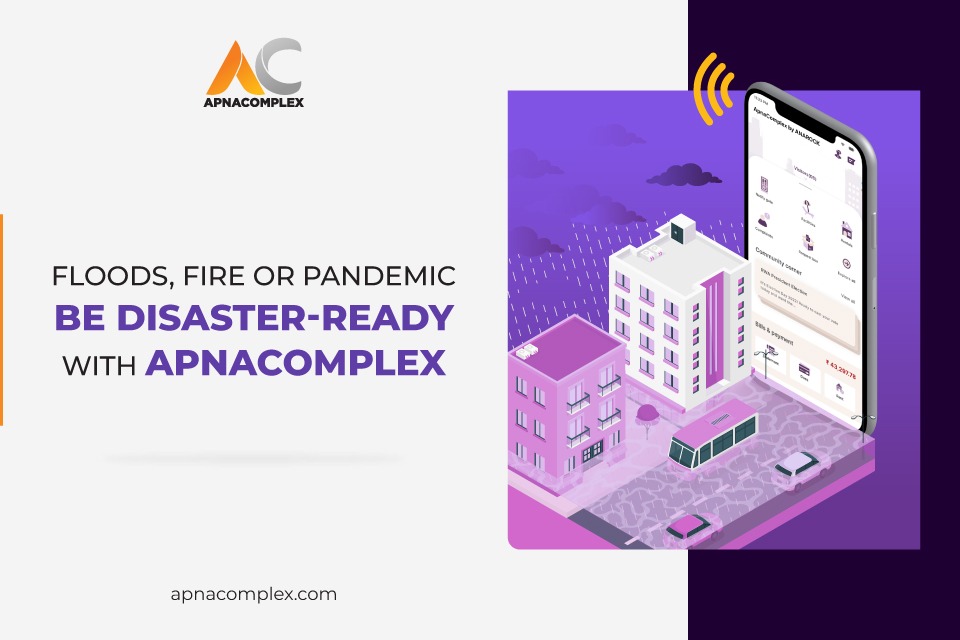 Be disaster-ready With ApnaComplex