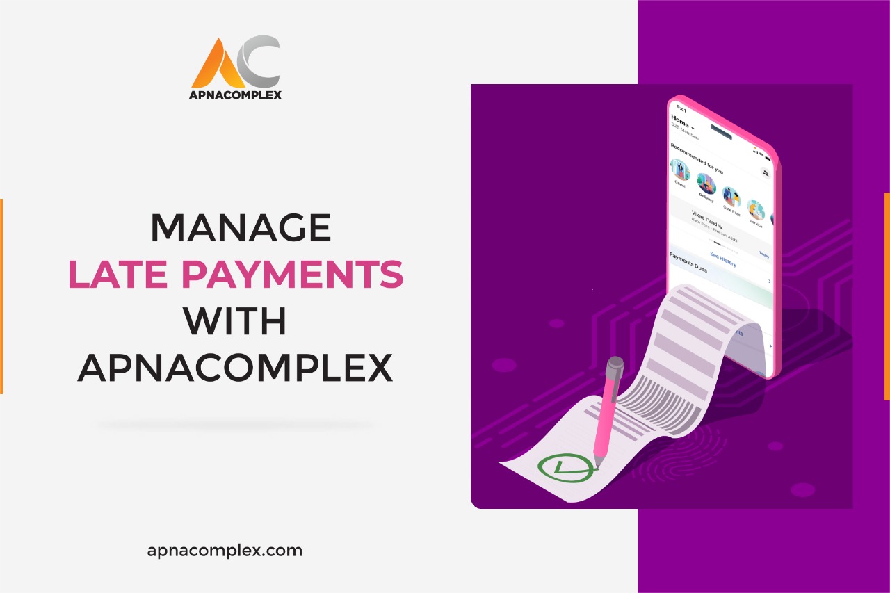 Manage Late Payments With ApnaComplex