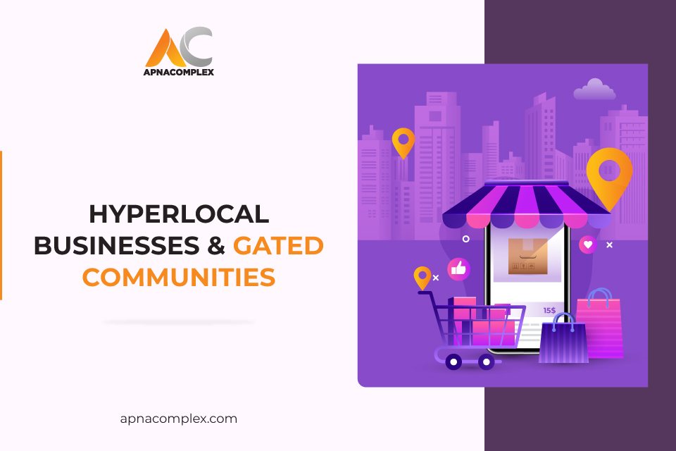 Hyperlocal Businesses & Gated Communities