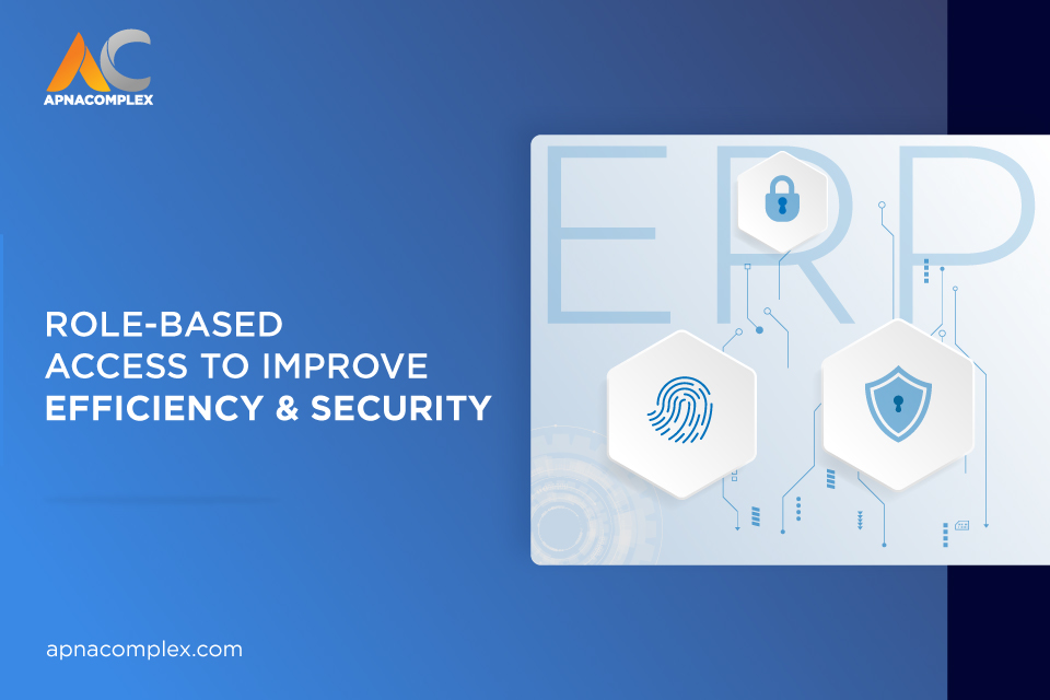 Role based access to Improve efficiency security