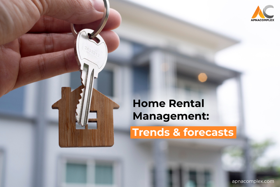 Home Rental Management: Trends & forecasts