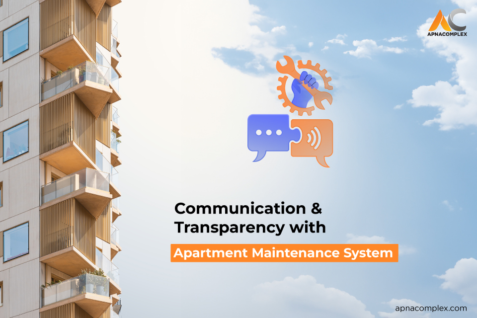 Communication & transparency with apartment maintenance system