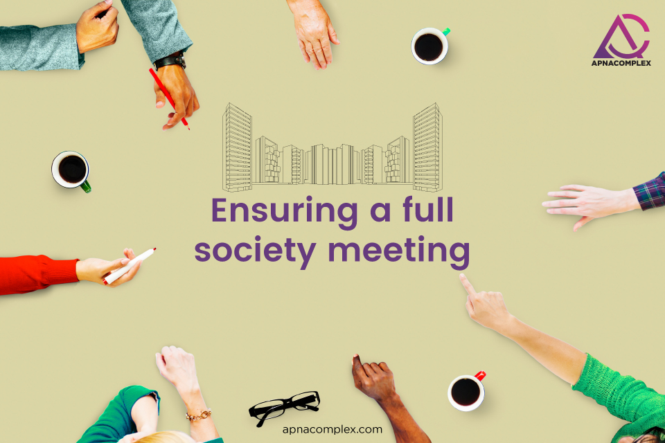 Ensuring a full housing society meeting