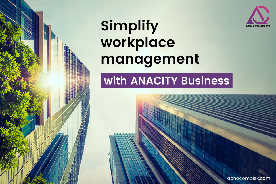 Simplify Workplace Management With ANACITY Business