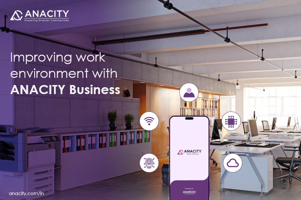 Visual of a workspace with the text Improving work environment with ANACITY Business