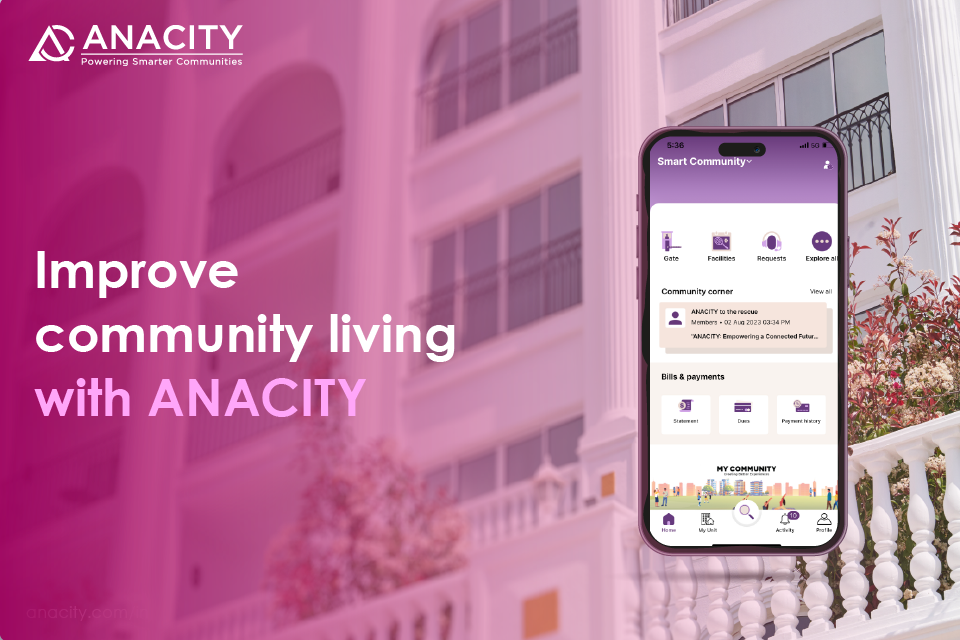 Improve community living with ANACITY