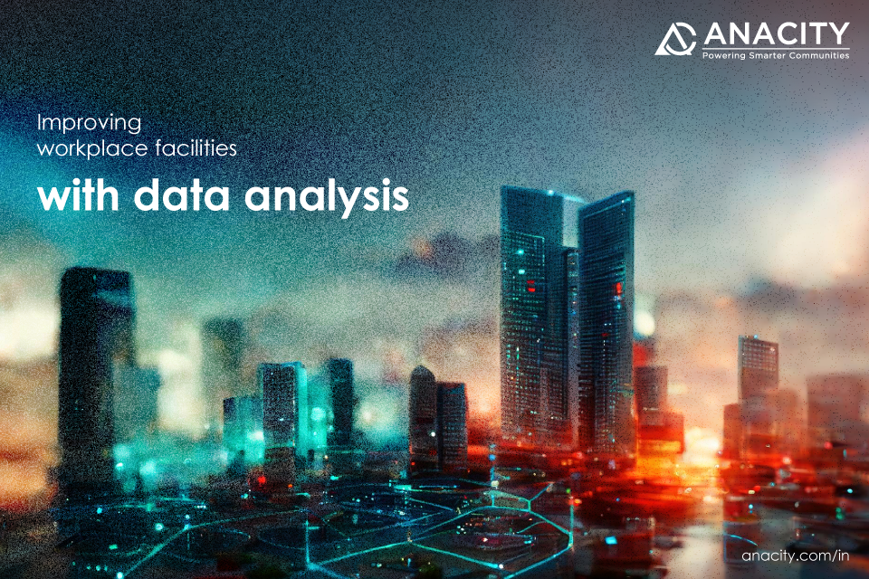 Improving workplace facilities with data analysis