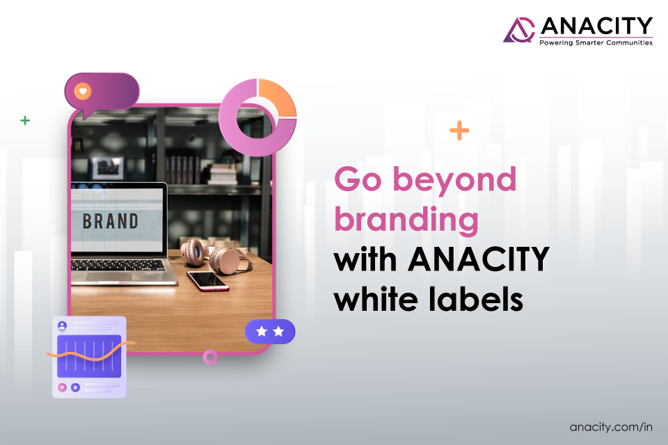 Go beyond branding with ANACITY white labels